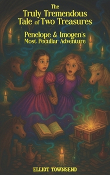 Paperback The Tremendous Tale of Two Treasures Book