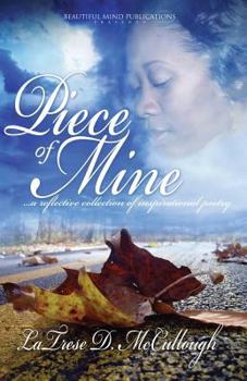 Piece of Mine: A Reflective Collection of Inspirational Poetry