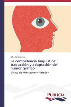 Paperback La competencia lingüística: traducción y adaptación del humor gráfico [Spanish] Book