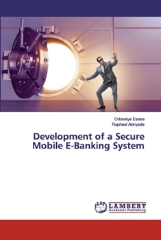 Paperback Development of a Secure Mobile E-Banking System Book