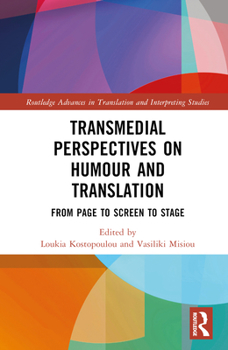 Hardcover Transmedial Perspectives on Humour and Translation: From Page to Screen to Stage Book