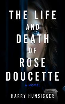 Paperback The Life and Death of Rose Doucette Book