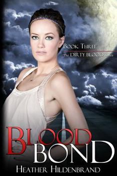 Paperback Blood Bond: Book 3, Dirty Blood series Book
