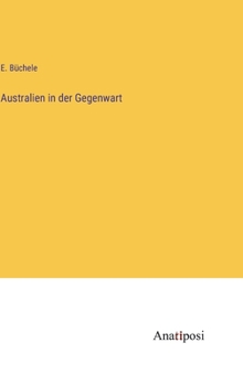 Hardcover Australien in der Gegenwart [German] Book