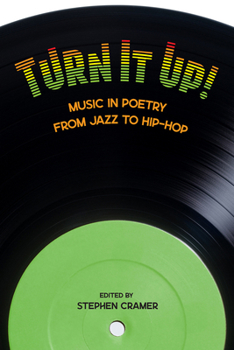 Paperback Turn It Up!: Music in Poetry from Jazz to Hip-Hop Book