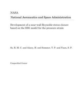 Paperback Development of a Near-Wall Reynolds-Stress Closure Based on the Ssg Model for the Pressure Strain Book