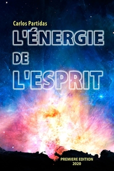 L'ÉNERGIE DE L'ESPRIT (La chimie des maladies) (French Edition)