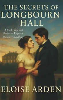 Paperback The Secrets of Longbourn Hall: A Pride & Prejudice Retelling Book