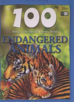 Hardcover Endangered Animals (100 Things You Should Know About...) Book