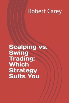 Paperback Scalping vs. Swing Trading: Which Strategy Suits You Book