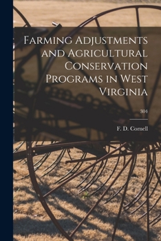 Paperback Farming Adjustments and Agricultural Conservation Programs in West Virginia; 304 Book