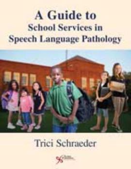 Paperback A Guide to School Services in Speech-Language Pathology Book