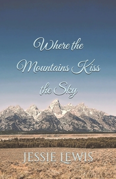 Where the Mountains Kiss the Sky