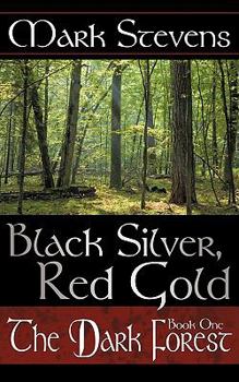 Paperback Black Silver, Red Gold: The Dark Forest Book