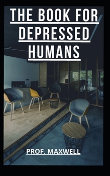 Paperback The Book for Depressed Humans Book