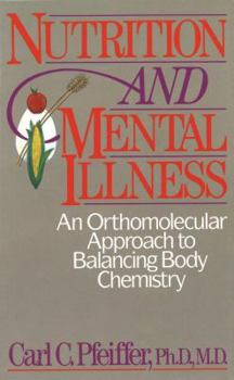 Paperback Nutrition and Mental Illness: An Orthomolecular Approach to Balancing Body Chemistry Book