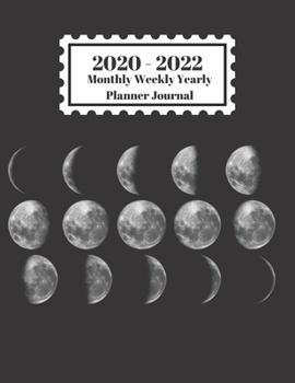 Paperback 2020 - 2022 Monthly Weekly Yearly Planner Journal: Moon Phases Design Cover 2 Year Planner Appointment Calendar Organizer And Journal Notebook Book