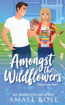Amongst The Wildflowers - Book #3 of the Finding Forever
