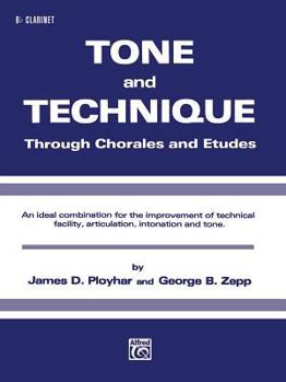 Paperback Tone and Technique: Through Chorales and Etudes (B-Flat Clarinet) Book