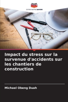 Paperback Impact du stress sur la survenue d'accidents sur les chantiers de construction [French] Book