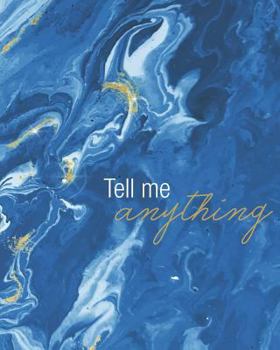 Paperback Tell Me Anything: Journal Notebook Gift for Mom or Daughter Keepsake with Prompt Questions, Letters and Doodling Pages 8 X 10 in 120 Pag Book