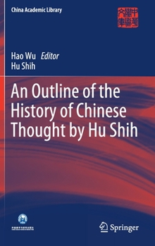 An Outline of the History of Chinese Thought by Hu Shih