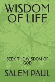 Paperback Wisdom of Life: Seek the Wisdomof God Book