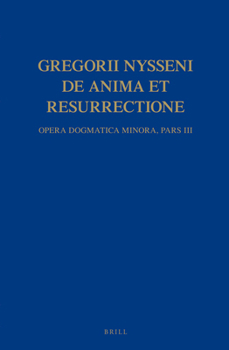 Leather Bound Gregorii Nysseni, de Anima Et Resurrectione: Opera Dogmatica Minora. Pars III [Greek, Ancient (To 1453)] Book