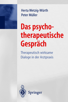 Paperback Das Psychotherapeutische Gespräch: Therapeutisch Wirksame Dialoge in Der Arztpraxis [German] Book