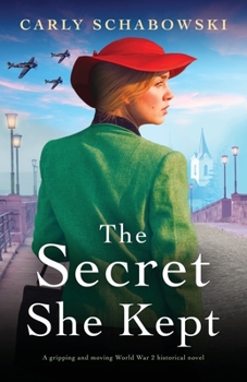 Paperback The Secret She Kept: A gripping and moving World War 2 historical novel Book