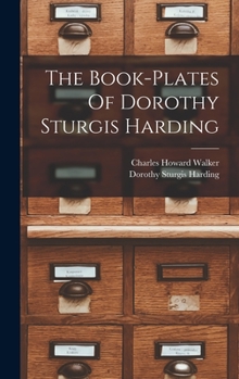 Hardcover The Book-plates Of Dorothy Sturgis Harding Book