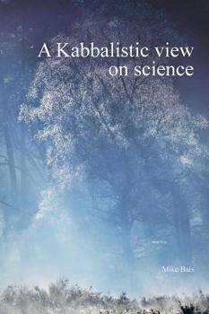 Hardcover A Kabbalistic view on science Book