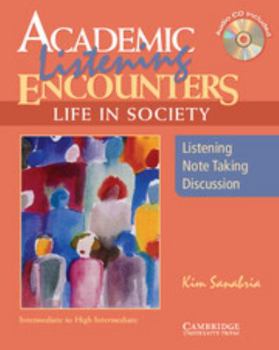 Paperback Academic Listening Encounters: Life in Society Student's Book with Audio CD: Listening, Note Taking, and Discussion Book