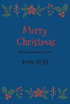 Paperback Merry Christmas: Address Book And Tracker,4 Year Address List Mailing Tracker Sent and Received, Christmas Cards Record Keeper, Christm Book