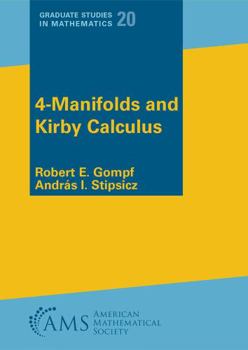 Paperback 4-Manifolds and Kirby Calculus (Graduate Studies in Mathematics) Book