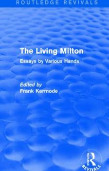 Paperback The Living Milton (Routledge Revivals): Essays by Various Hands Book