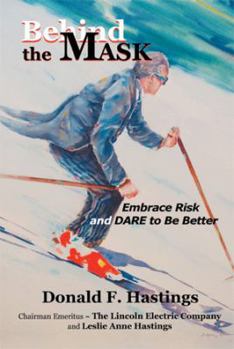 Paperback Behind the Mask: Embrace Risk and Dare to Be Better Book