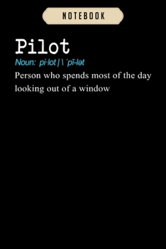 Notebook: Funny airplane pilot dictionary definition gift  Notebook|6x9(100 pages)Blank Lined Paperback Journal For Student, kids, women, girls, boys, men, birthday gifts|Pilot gifts notebook