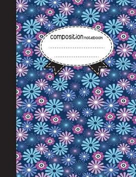 Paperback Composition Notebook, 8.5 x 11, 110 pages: Colorful Flowers: (School Notebooks) Book