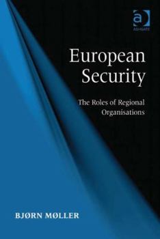 Hardcover European Security: The Roles of Regional Organisations Book