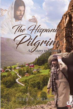 Paperback The Hispanic Pilgrim: A story to be read Book
