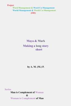 Paperback Maya & Mark: Making a Long Story Short Book