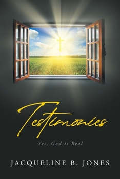 Paperback Testimonies: Yes, God is Real Book