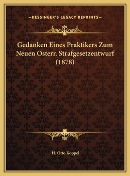 Hardcover Gedanken Eines Praktikers Zum Neuen Osterr. Strafgesetzentwurf (1878) [German] Book