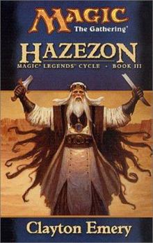 Hazezon (Magic: The Gathering: Legends Cycle, #3) - Book #3 of the Magic: The Gathering: Legends Cycle