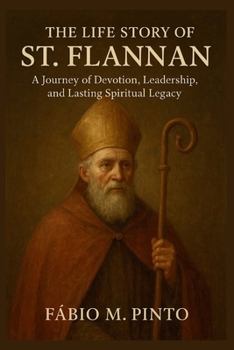 Paperback The Life Story of St. Flannan Book