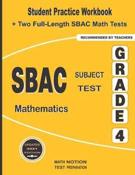Paperback SBAC Subject Test Mathematics Grade 4: Student Practice Workbook + Two Full-Length SBAC Math Tests Book