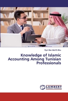 Paperback Knowledge of Islamic Accounting Among Tunisian Professionals Book