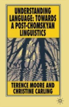 Paperback Understanding Language: Towards a Post-Chomskyan Linguistics Book