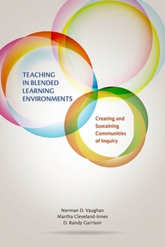 Paperback Teaching in Blended Learning Environments: Creating and Sustaining Communities of Inquiry Book